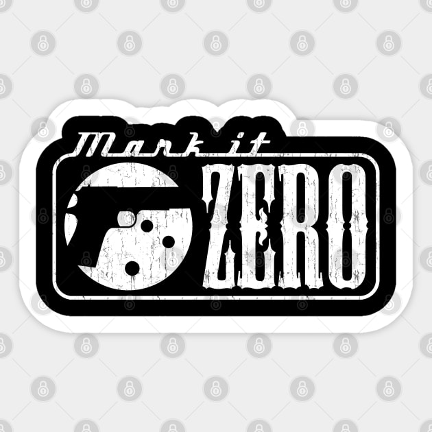 Mark It Zero Sticker by dustbrain